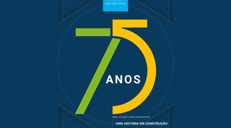 Unicef completa 75 anos de trabalho com crianças e adolescentes